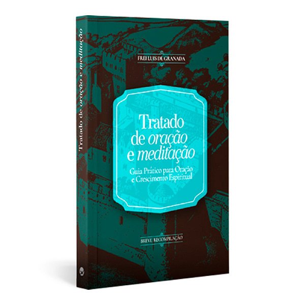 Livro Tratado De Oração E Meditação