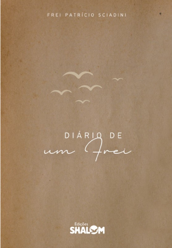 Livro Diário De Um Frei - Frei Patrício Sciadini