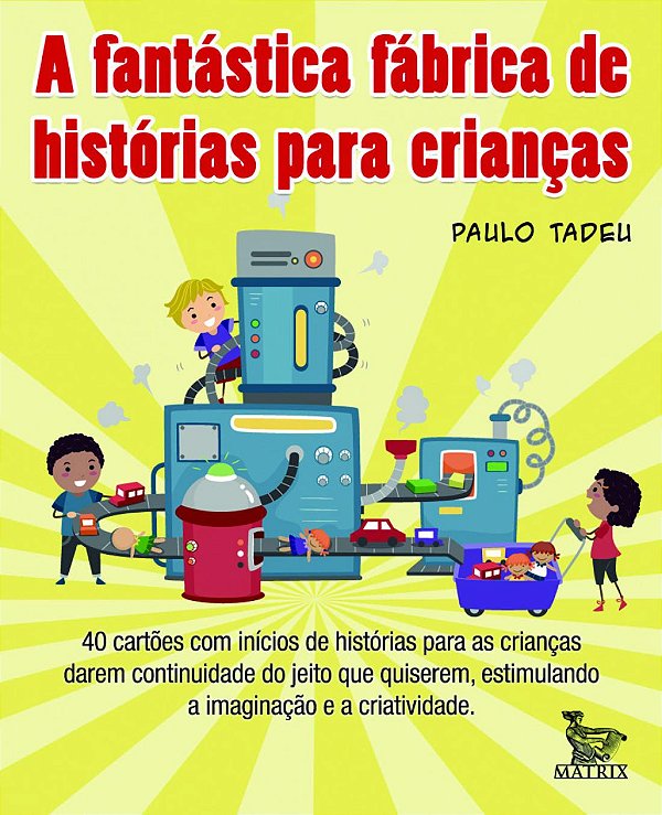 Livro A fantástica fábrica de histórias para crianças