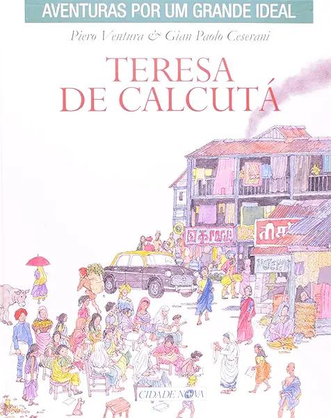 Livro Teresa De Calcuta - Capa Dura