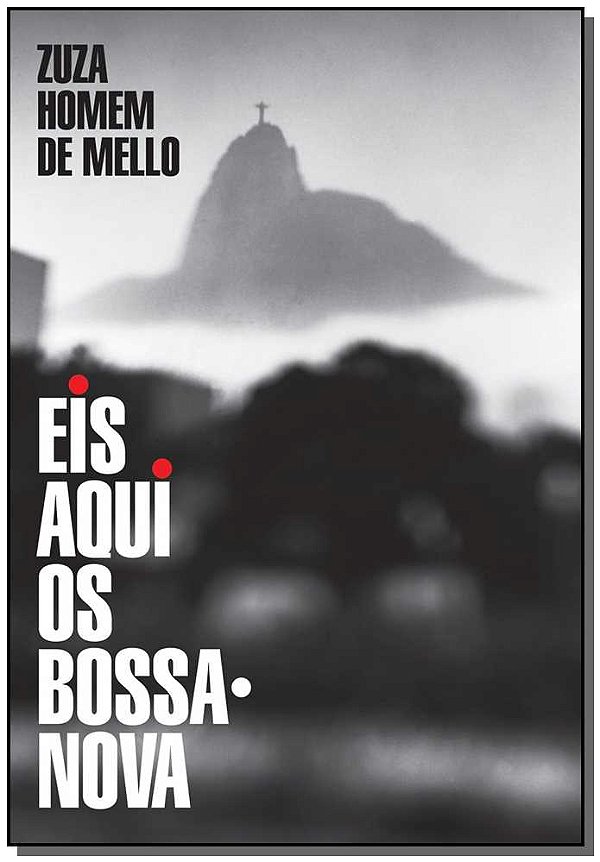 Livro Eis Aqui Os Bossa-Nova