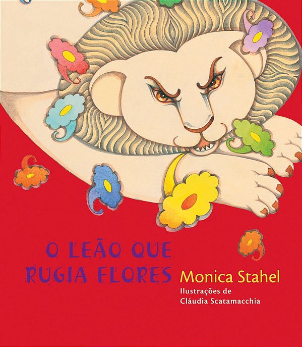 Livro O Leão Que Rugia Flores