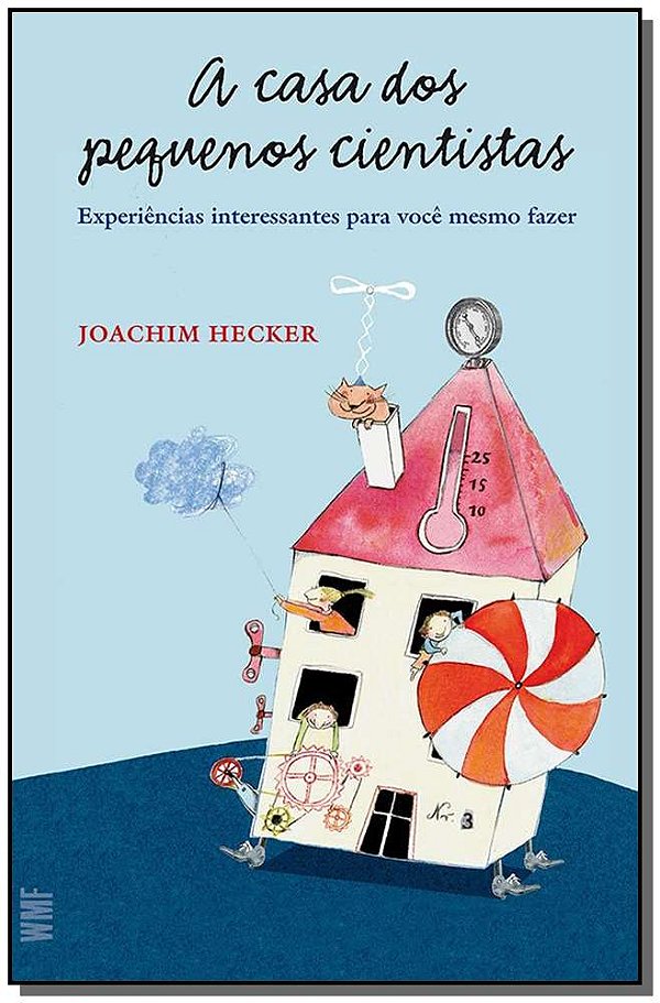 Livro A casa dos pequenos cientistas: Experiências intere...