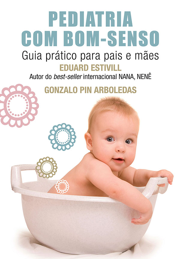 Livro Pediatria com bom-senso: Guia prático para pais e m...