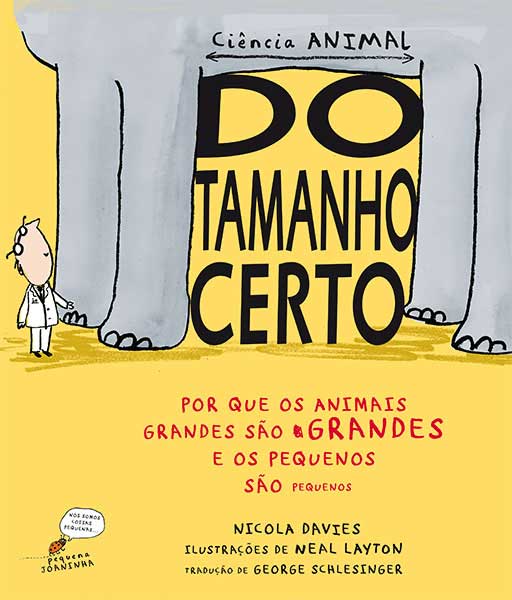 Livro Do tamanho certo: Por que os animais grandes são gr...