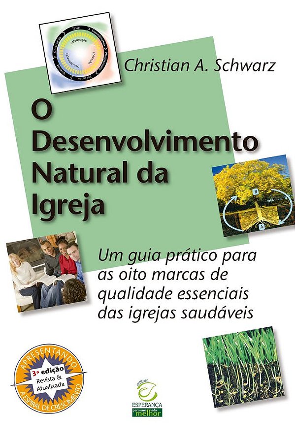 Livro O Desenvolvimento Natural da Igreja: um guia prátic...