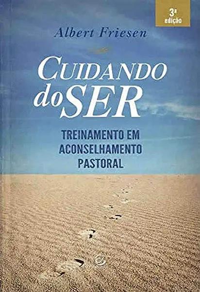 Livro Cuidando do ser: Treinamento em aconselhamento past...