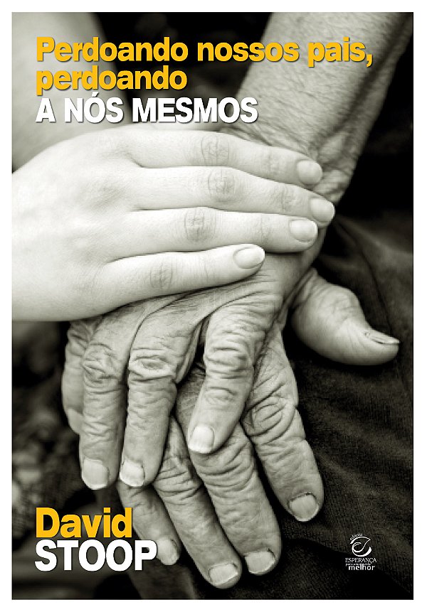 Livro Perdoando nossos pais: a liberdade está do outro la...