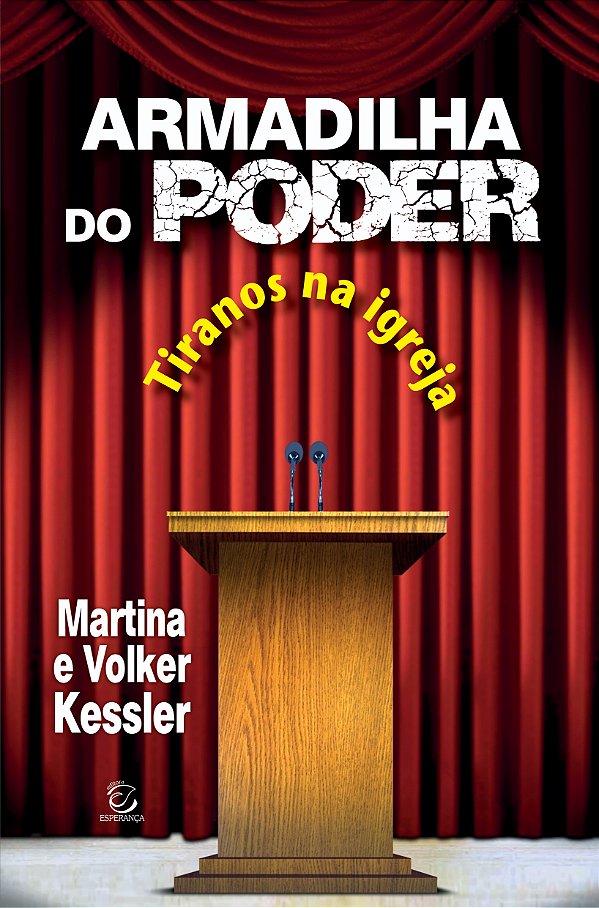 Livro Armadilha do poder: Tiranos na igreja