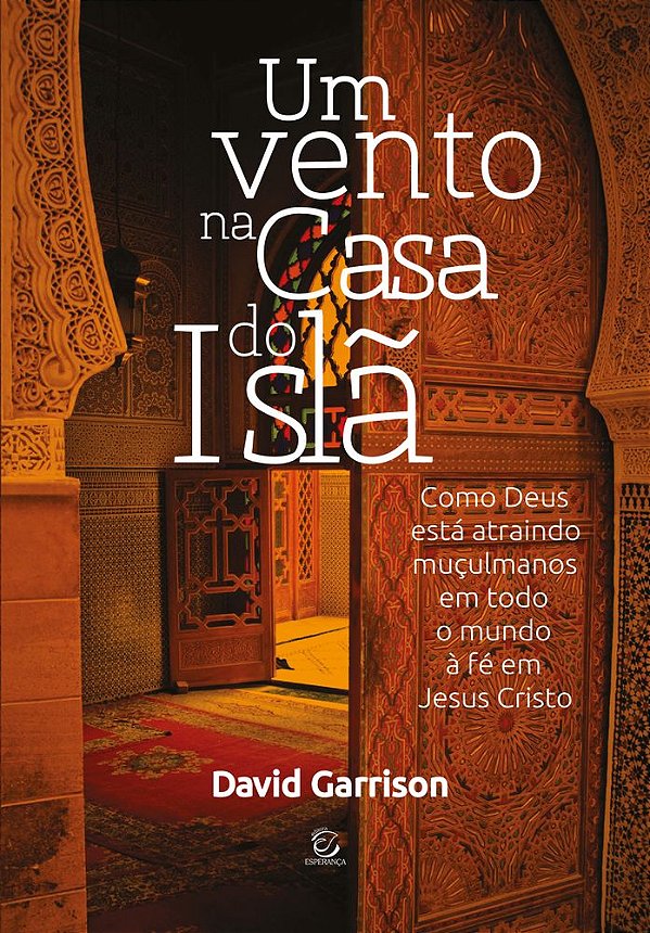 Livro Um vento na casa do Islã: Como Deus está atraindo muçulma...