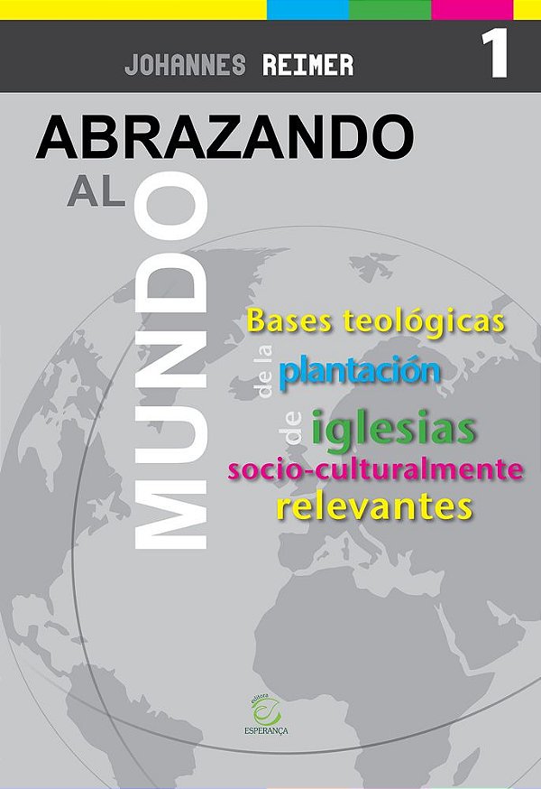 Livro Abrazando al mundo: Bases teológicas para la planta...