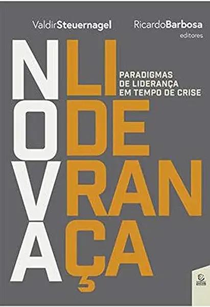 Livro Nova Liderança - Paradigmas De Liderança Em Tempo D...