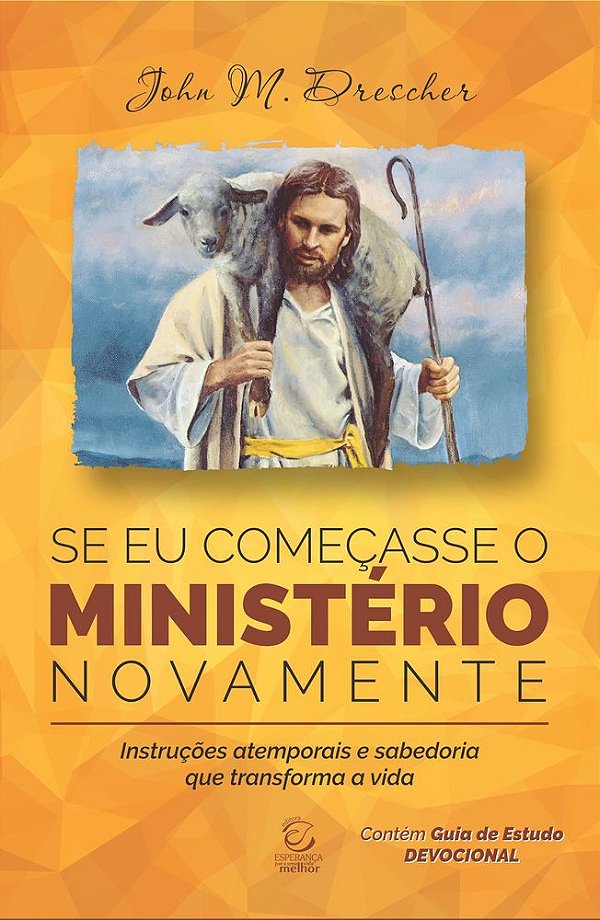 Livro Se eu começasse o ministério novamente: instruções ...