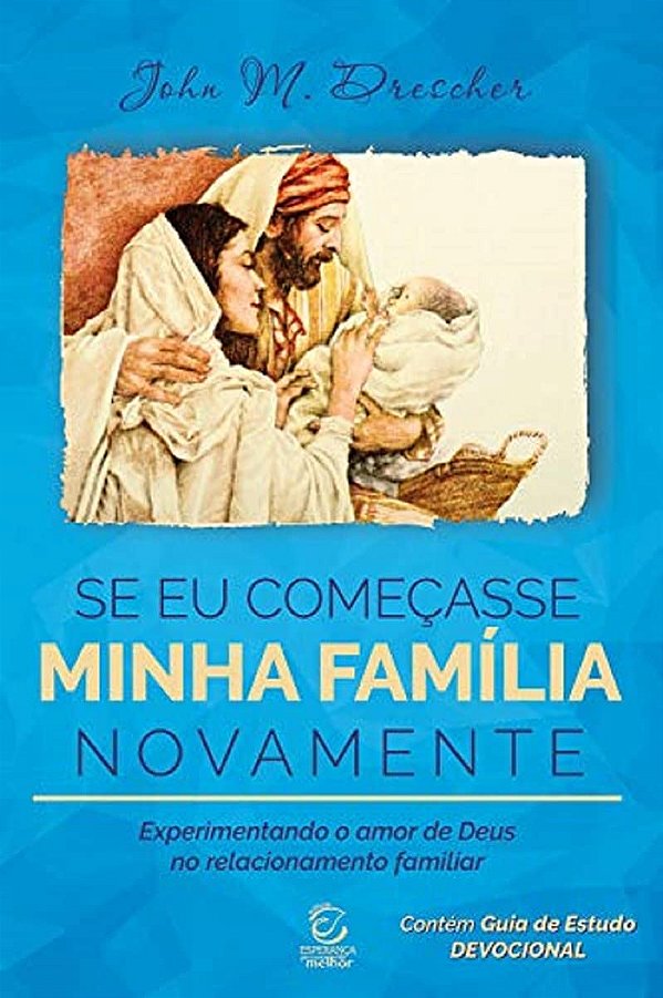 Livro Se Eu Começasse Minha Família Novamente