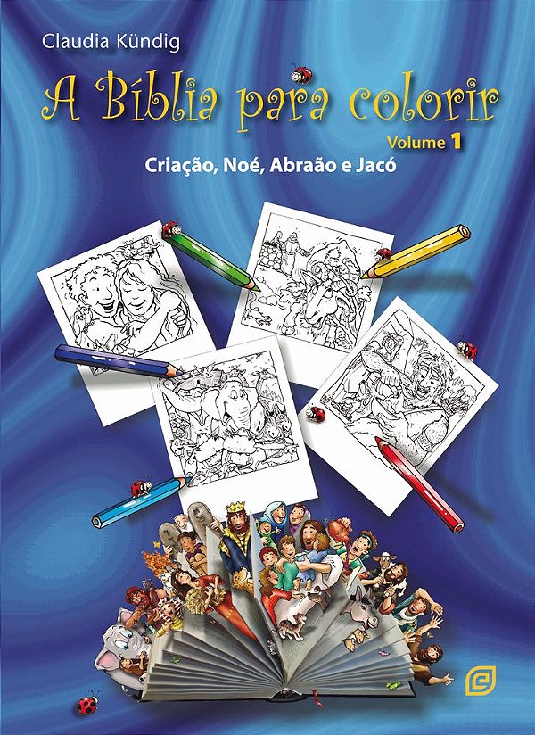 Livro A Bíblia para colorir - Vol. 1 - Criação, Noé, Abraão e J...