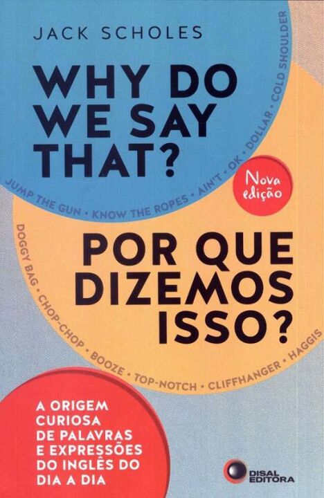 Livro Why do we say that? / Por que dizemos isso?: A orig...