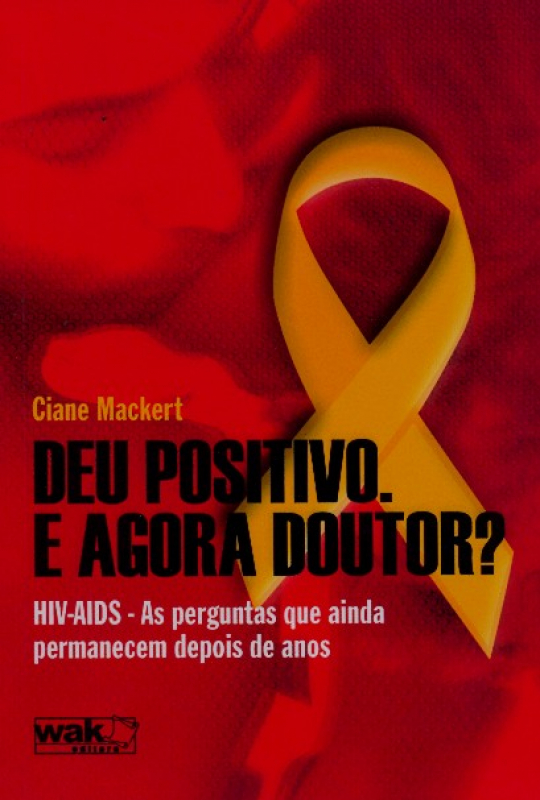 Livro Deu Positivo E Agora Doutor