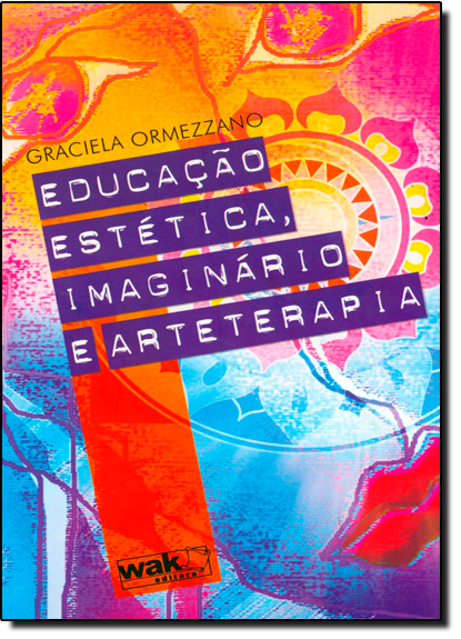 Livro Educacao Estetica Imaginario E Arteterapia