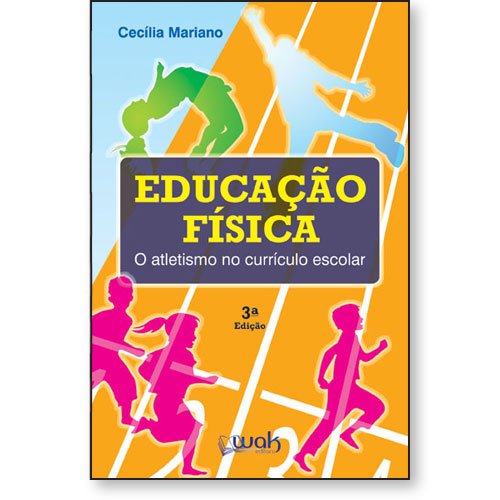 Livro Educação física - O atletismo no currículo escolar