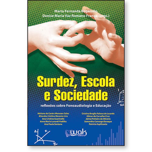 Livro Surdez, Escola e Sociedade - Reflexões sobre a fonoaudiol...