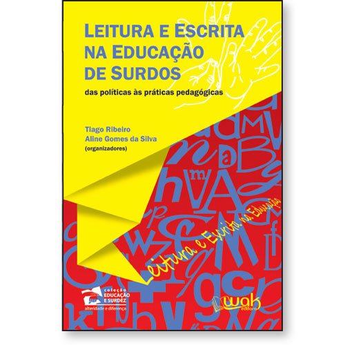 Livro Leitura e escrita na educação de surdos