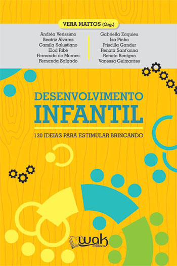 Livro Desenvolvimento infantil: 130 ideias para estimular brinc...