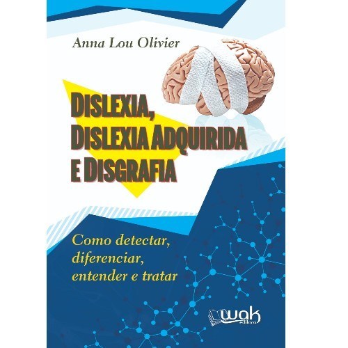 Livro Dislexia, Dislexia Adquirida e Disgrafia - Como det...