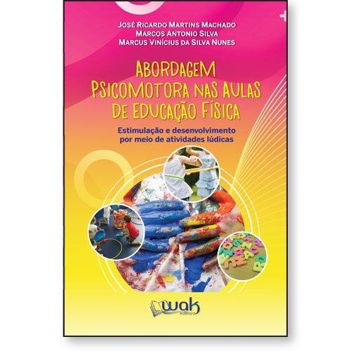 Livro Abordagem Psicomotora Nas Aulas de Educação Física - Esti...