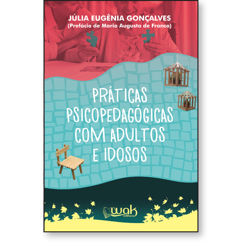 Livro Práticas Psicopedagógicas com Adultos e Idosos