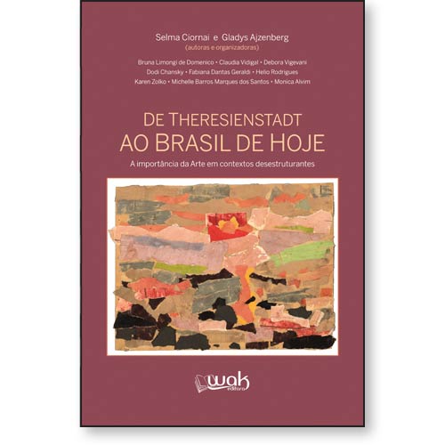 Livro De Theresienstadt Ao Brasil De Hoje - A Importância...
