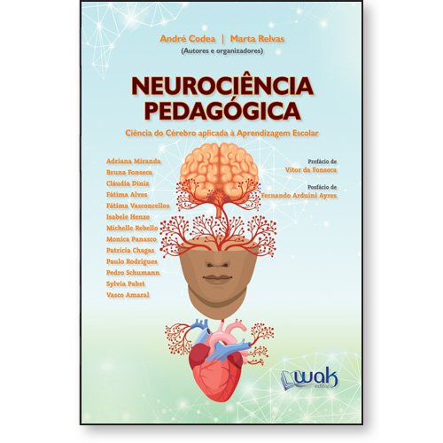 Livro Neurociência Pedagógica - Ciência do cérebro aplicada à a...
