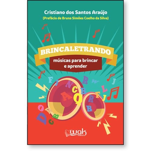 Livro Brincaletrando - Músicas Para Brincar E Aprender