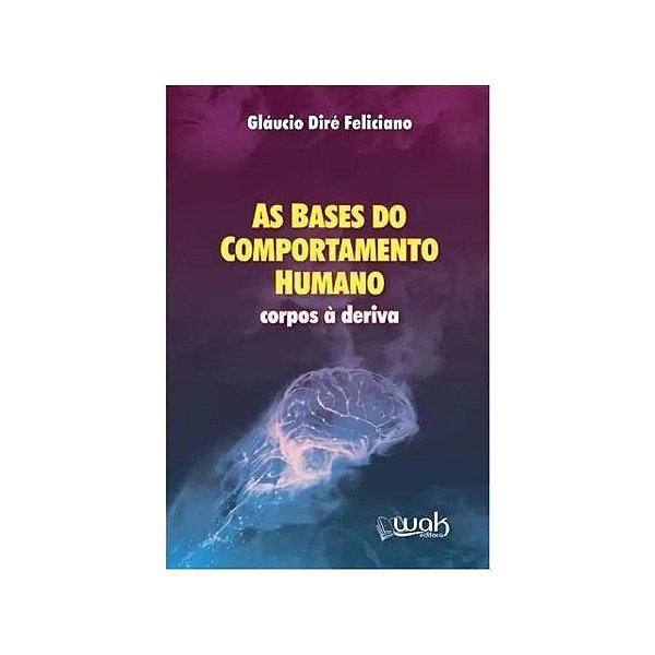 Livro As Bases Do Comportamento Humano - Corpos A Deriva 1 Ed 2...