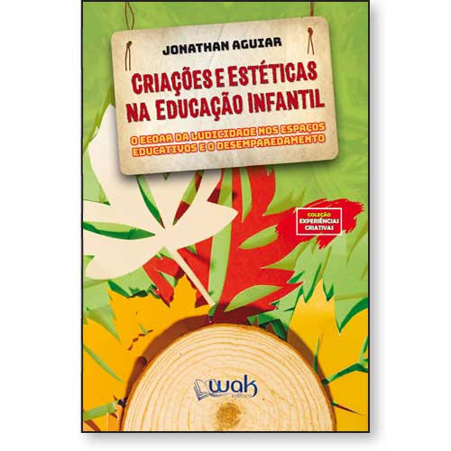 Livro Criações E Estéticas Na Educação Infantil - O Ecoar Da Lu...