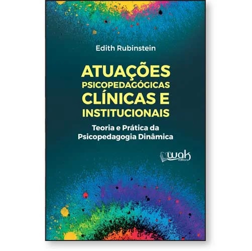 Livro Atuações psicopedagógicas clínicas e institucionais: Teor...