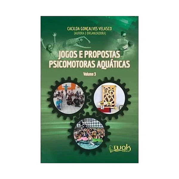 Livro Jogos E Propostas Psicomotoras Aquaticas Volume 3 1 Ed 20...