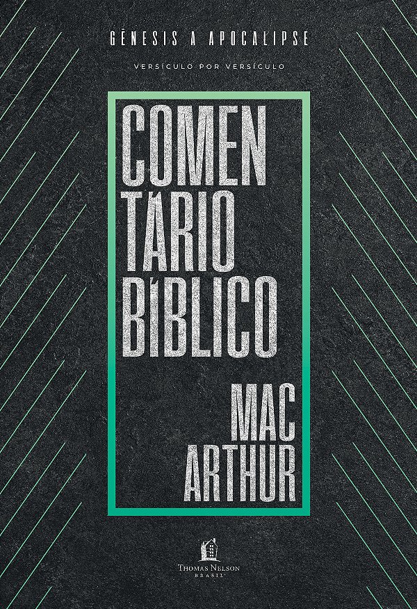 Livro Comentário bíblico MacArthur: Gênesis a Apocalipse