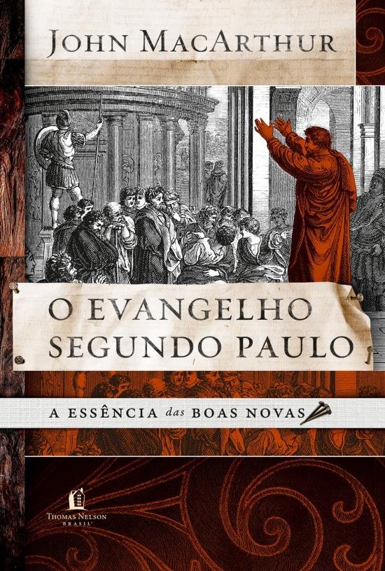 Livro O evangelho segundo Paulo: A essência das boas-nova...