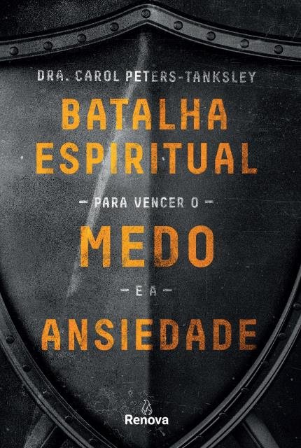 Livro Batalha espiritual para vencer o medo e a ansiedade
