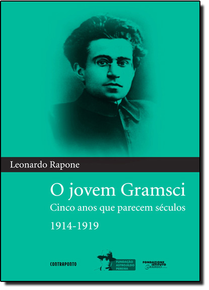 Livro O Jovem Gramsci - Cinco Anos Que Parecem Séculos 19...