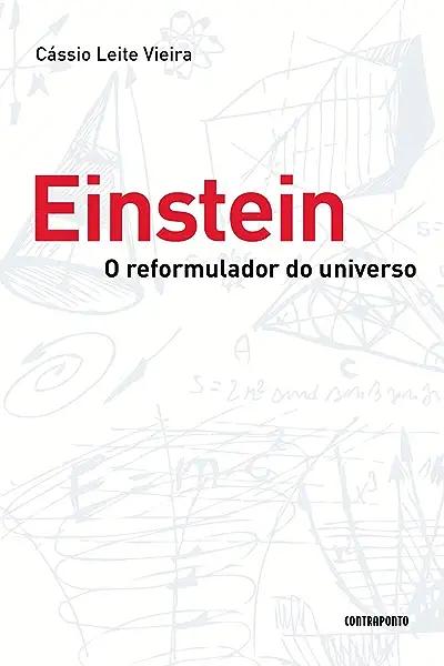 Livro Einstein: O Reformulador Do Universo