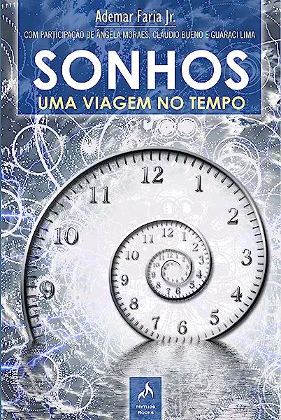 Livro Sonhos: Uma Viagem No Tempo