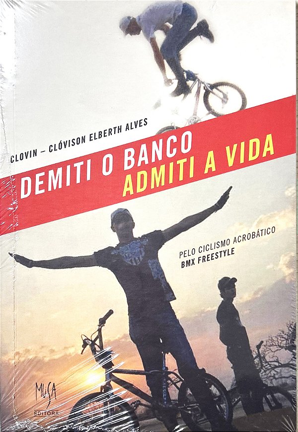 Livro Demiti O Banco, Admiti A Vida - Pelo Ciclismo Acrobático ...