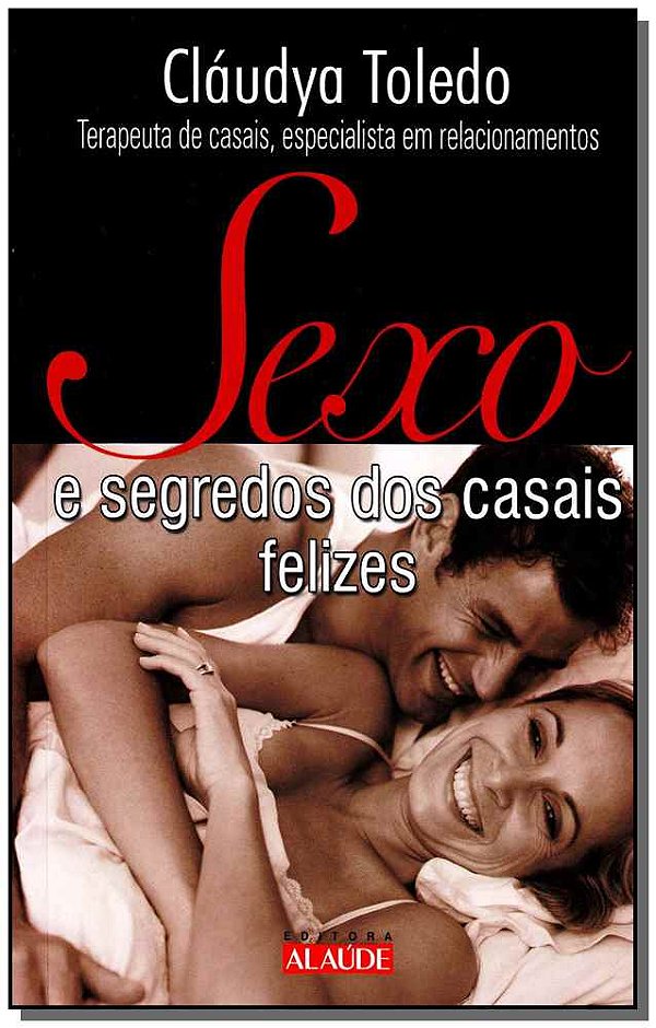 Livro Sexo E Segredos Dos Casais Felizes