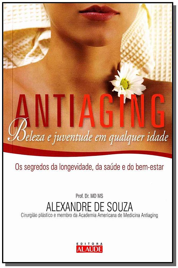 Livro Antiaging - Beleza E Juventude Em Qualquer Idade