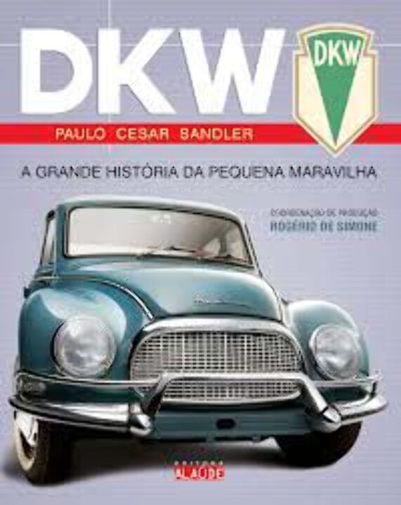 Livro DKW: A grande história da pequena maravilha