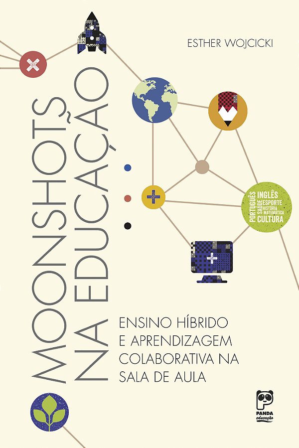Livro Moonshots na educação: Ensino híbrido e aprendizage...