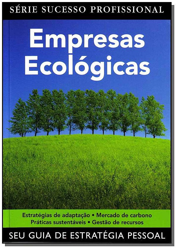 Livro Empresas Ecologicas - Serie Sucesso Profissional