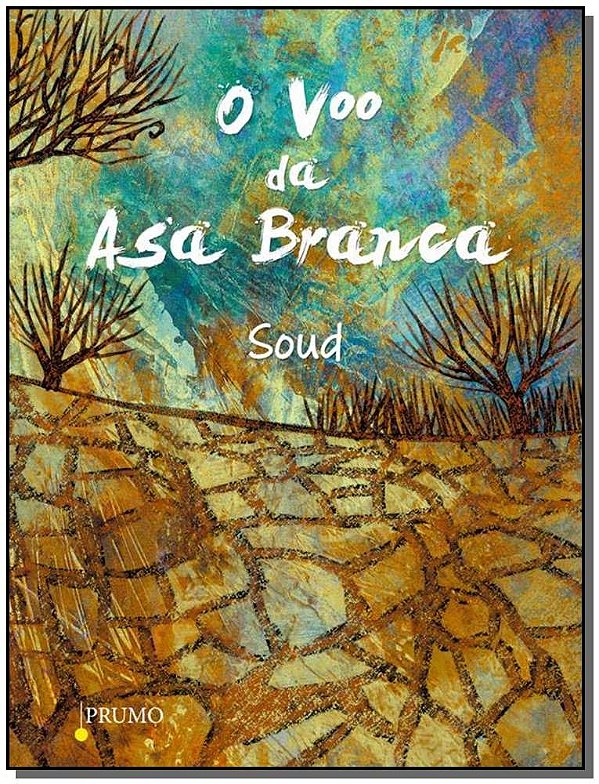 Livro O voo da Asa Branca