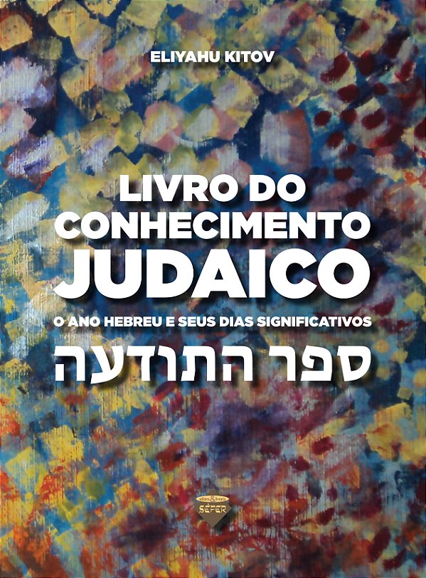 Livro Livro Do Conhecimento Judaico: O Ano Hebreu E Seus ...